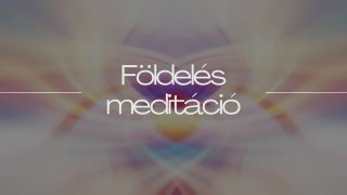 Földelés meditáció