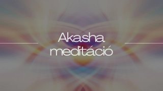 Akasha meditáció