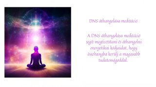 DNS áthangolása meditáció