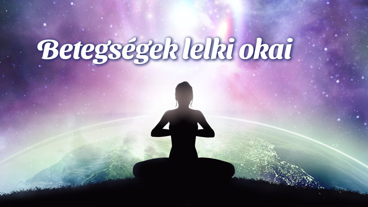 Betegségek lelki okai