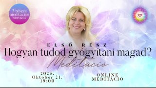 1 rész - Hogyan tudod gyógyítani magad