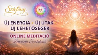 Új energia, új utak, új lehetőségek meditáció